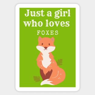 Just a girl who loves foxes kawaii Sticker